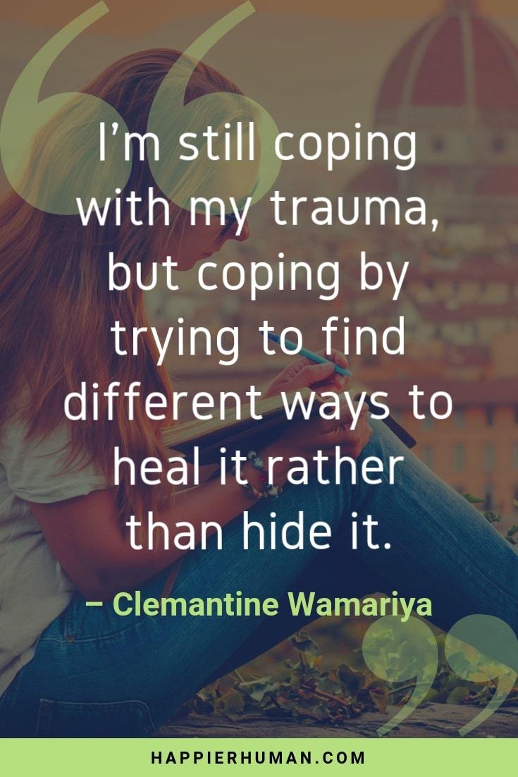 Be strengthened by this post traumatic growth quotes and recognize post traumatic growth symptoms and how to foster post traumatic growth and resilience.