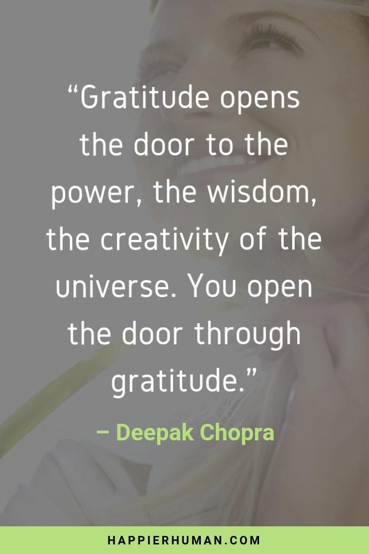 Learn what is gratitude, how to use a gratitude journal an be inspired by this gratitude quote from deepak chopra.