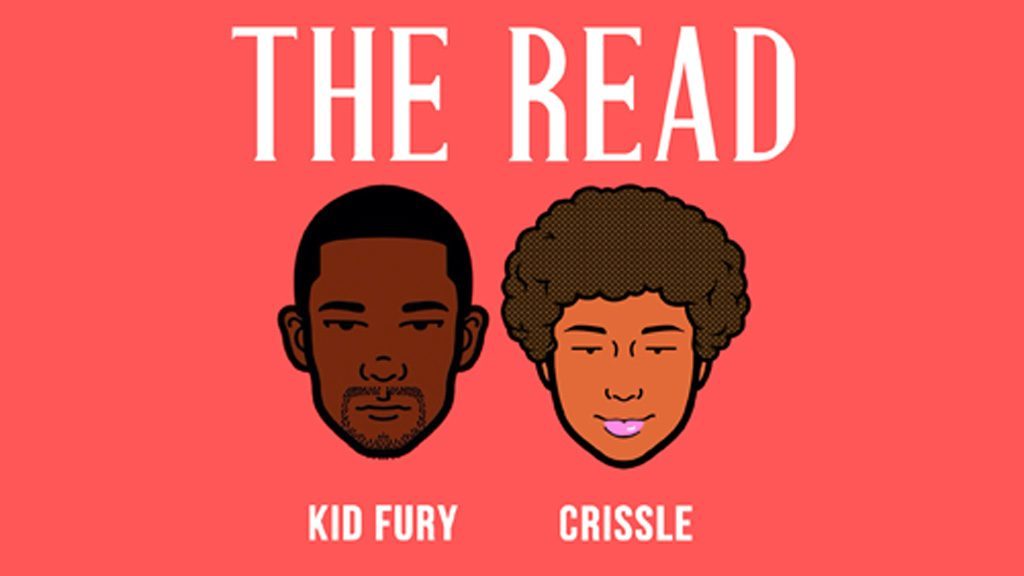 The Read with Kid Fury and Crissle West | smart funny podcast | best podcast | best comedy podcast