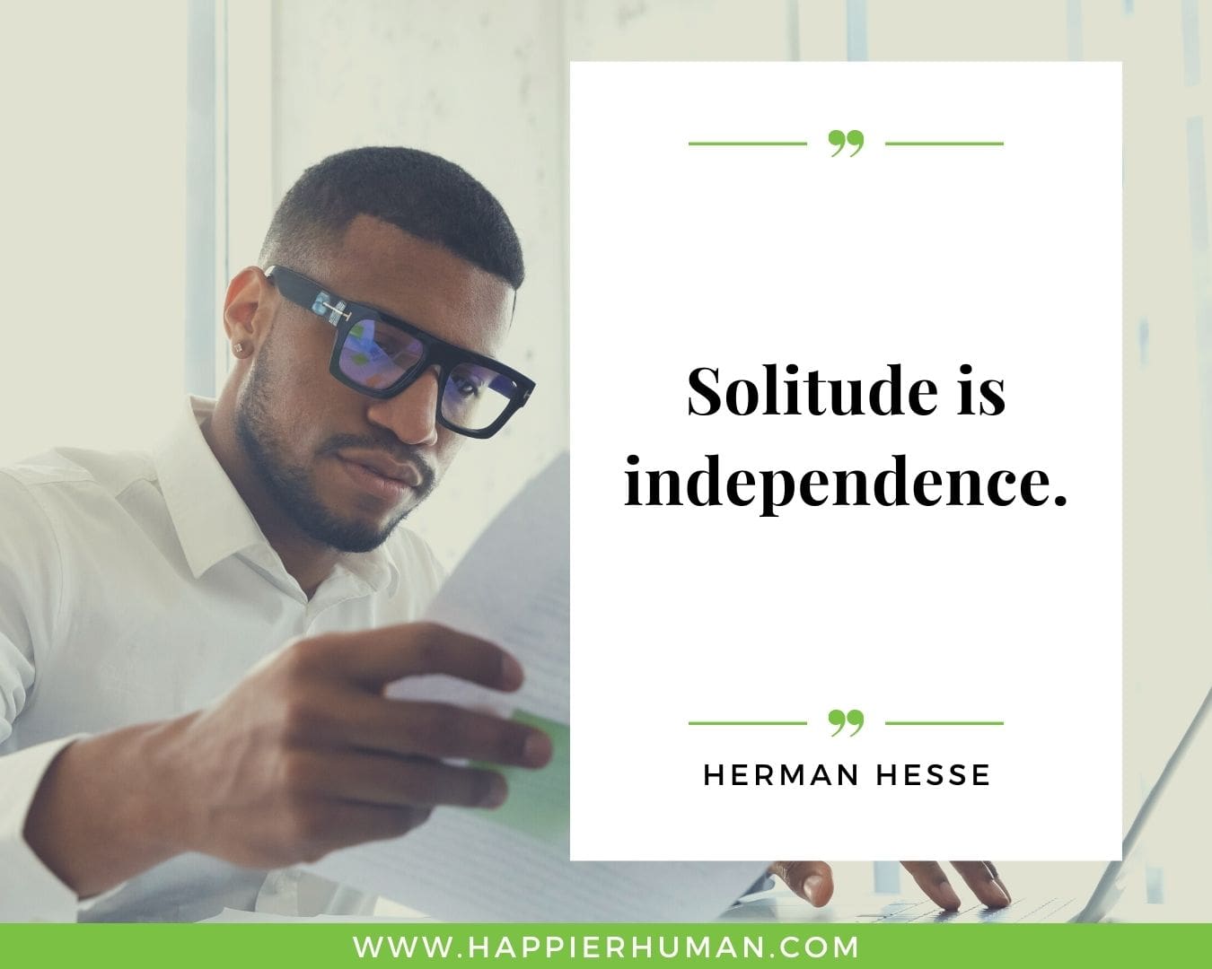 Loneliness Quotes - “Solitude is independence.” – Herman Hesse