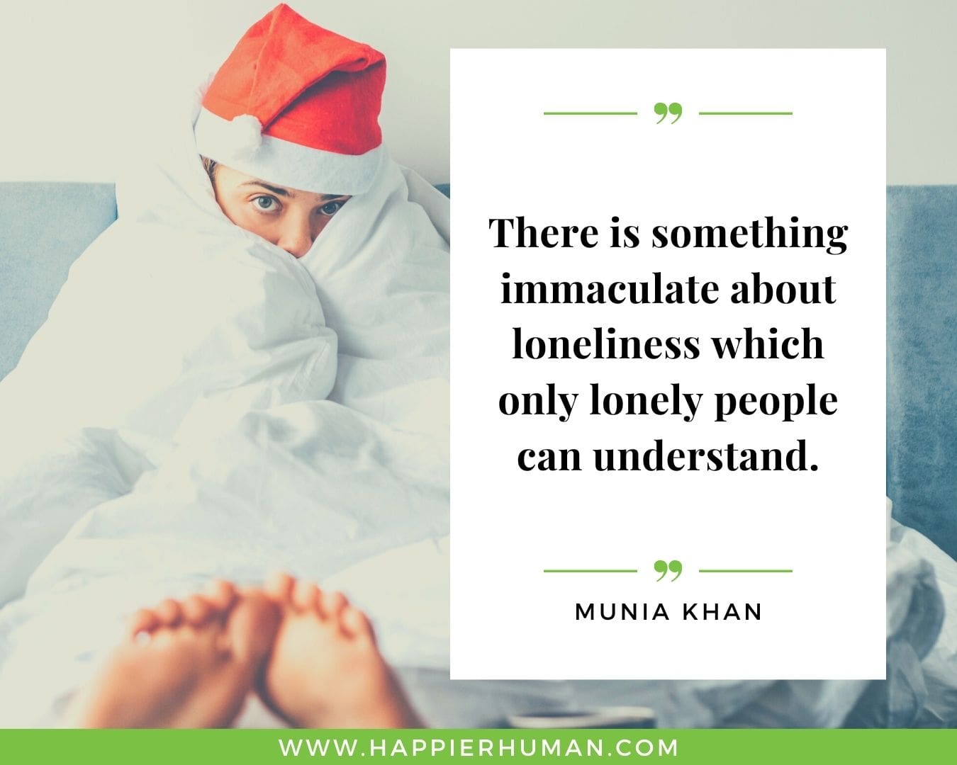 Loneliness Quotes - “There is something immaculate about loneliness which only lonely people can understand.”– Munia Khan