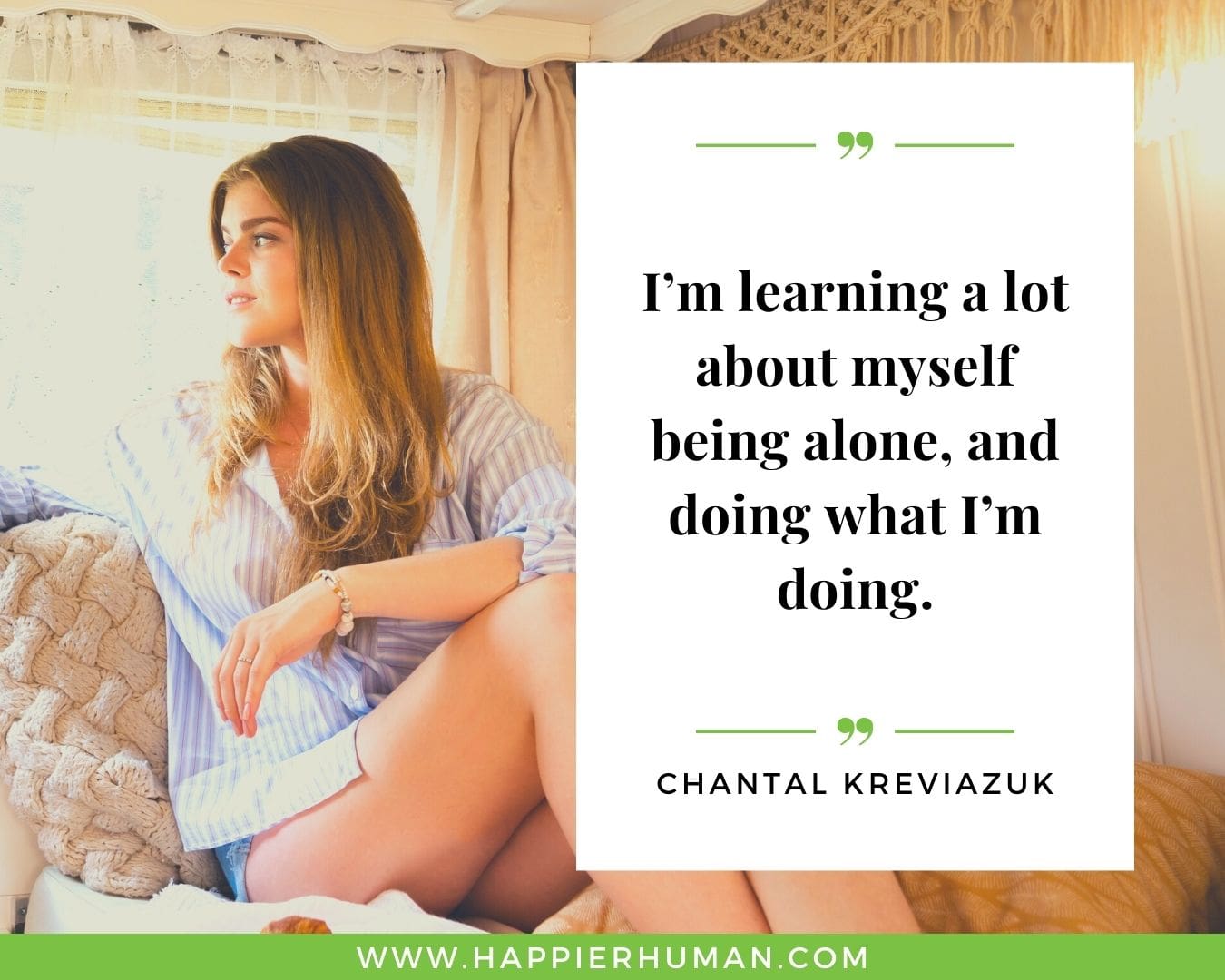 Loneliness Quotes - “I’m learning a lot about myself being alone, and doing what I’m doing.” – Chantal Kreviazuk