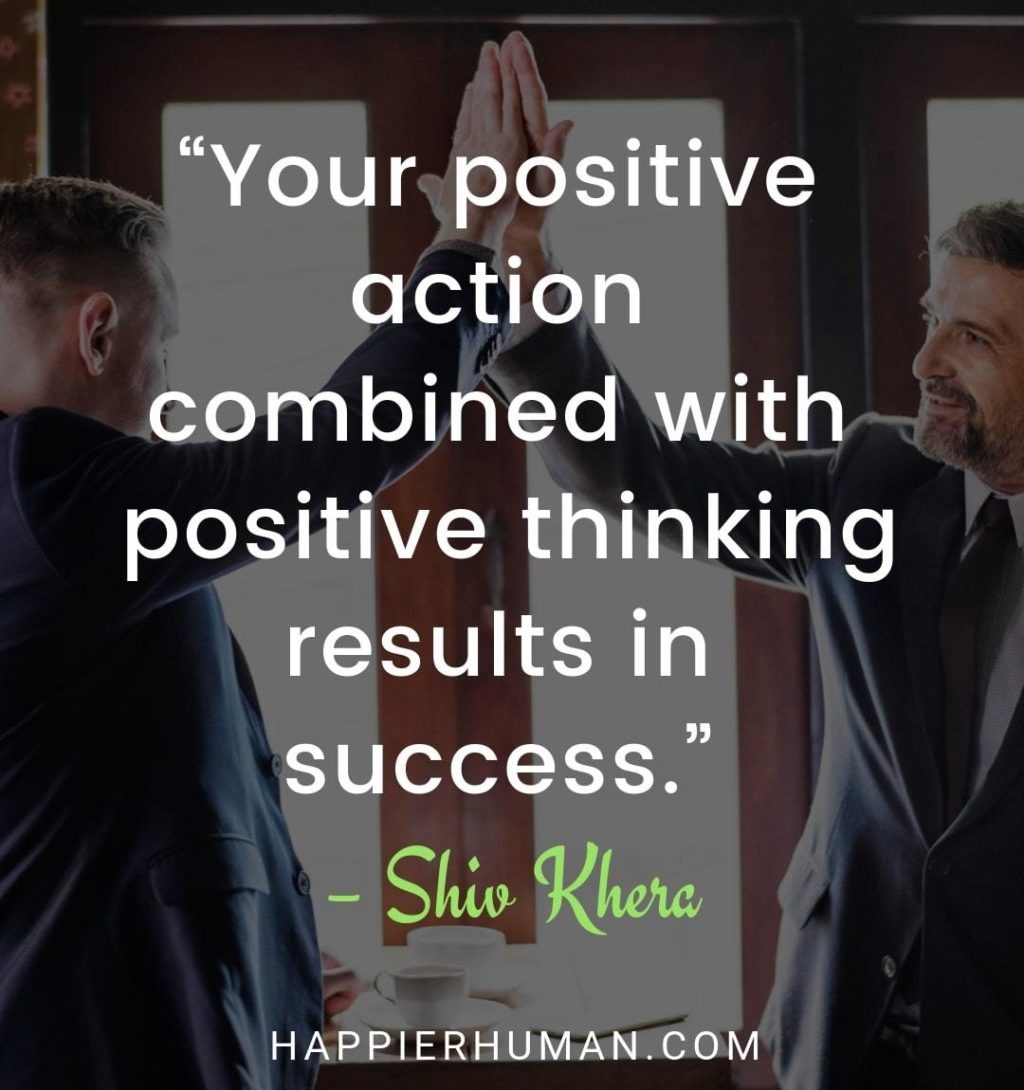 Positivity Quotes For Success - “Your positive action combined with positive thinking results in success.” – Shiv Khera | positivity quotes for success | success quotes | short quotes about being successful | positivity quotes  #quoteoftheday #inspirationalquotes #dailyquote