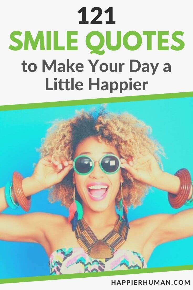 121 Smile Quotes to Make Your Day a Little Happier - Happier Human
