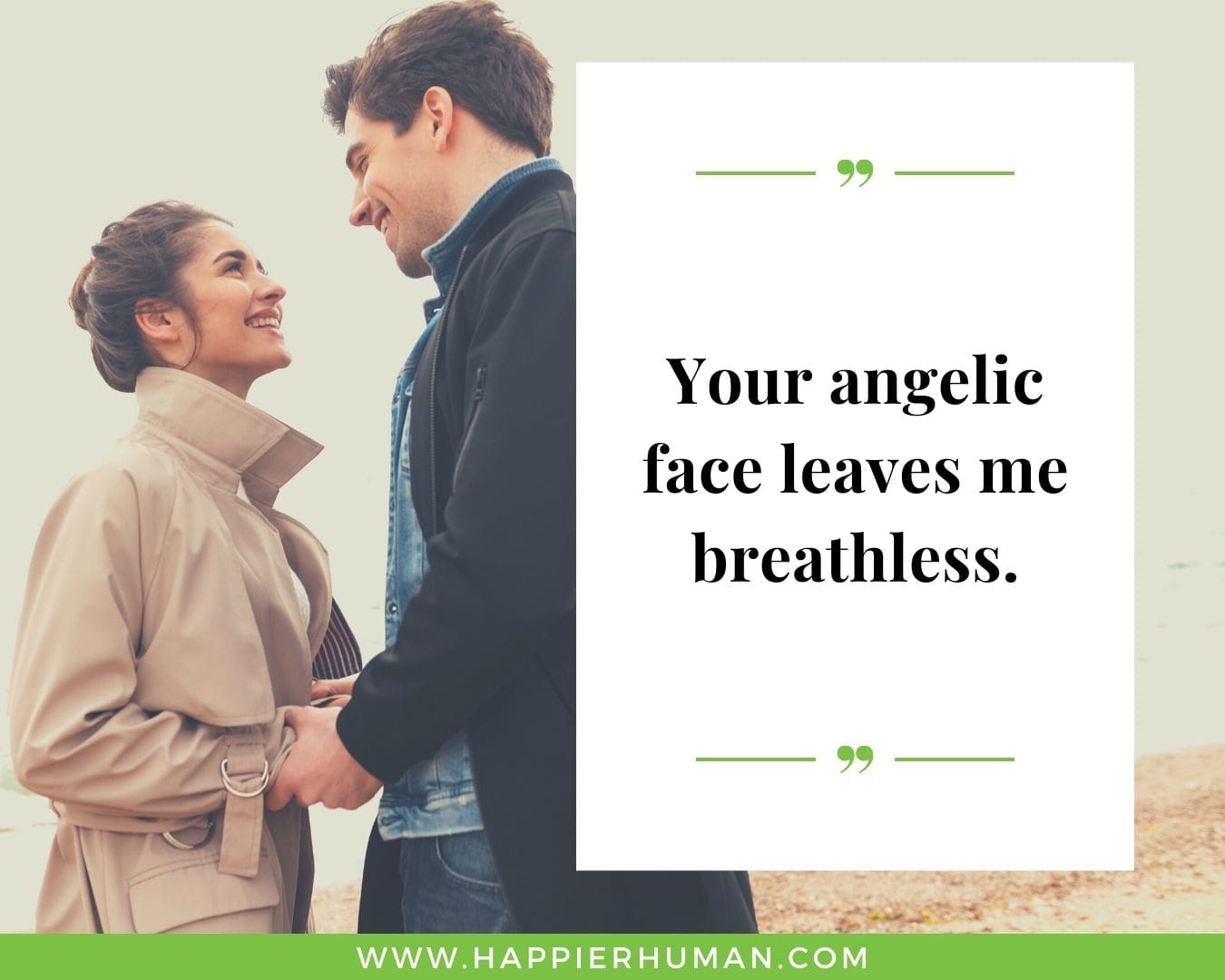 Short, Deep Love Quotes for Her - “Your angelic face leaves me breathless.”
