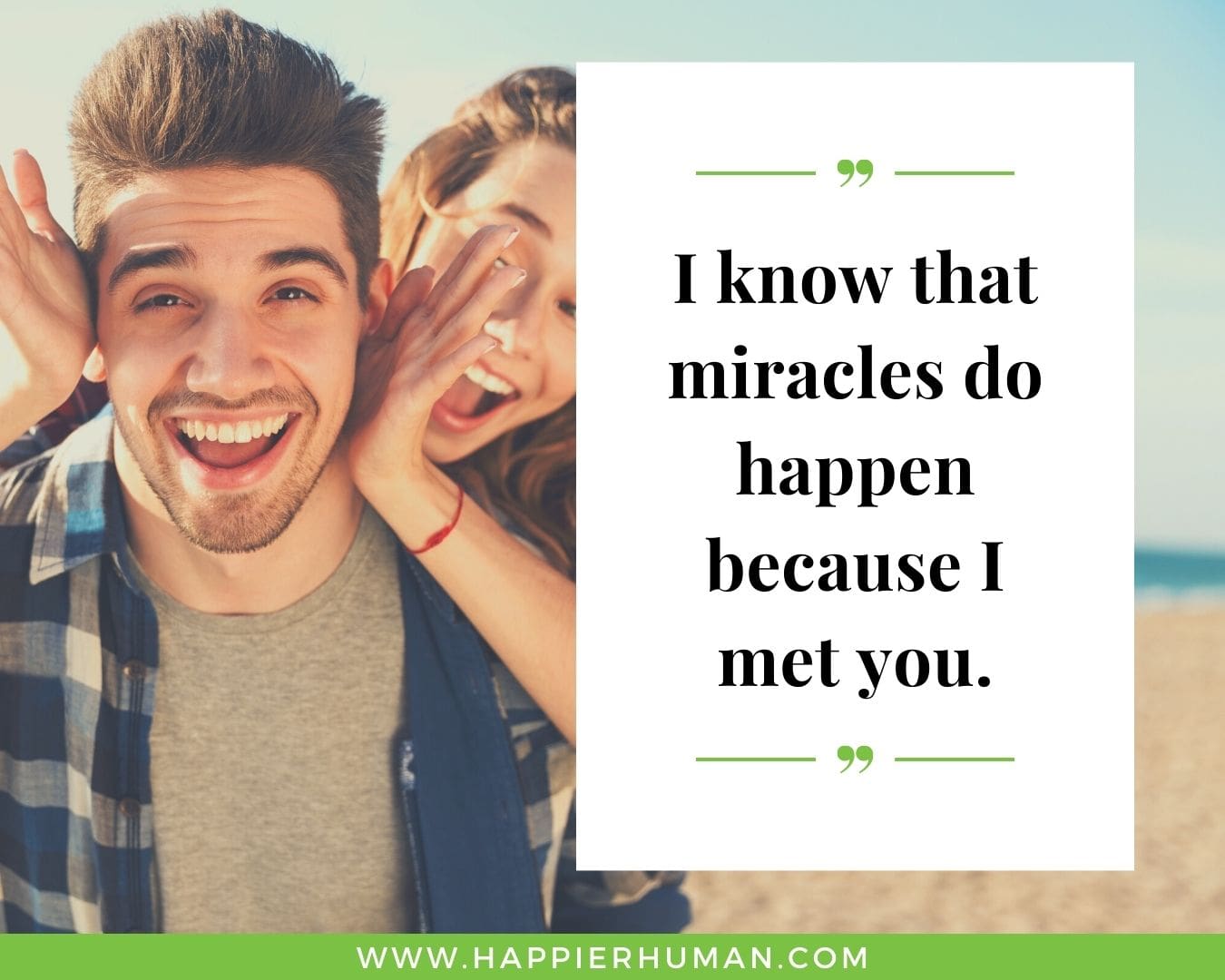 Messages to show her she cares - “I know that miracles do happen because I met you.”