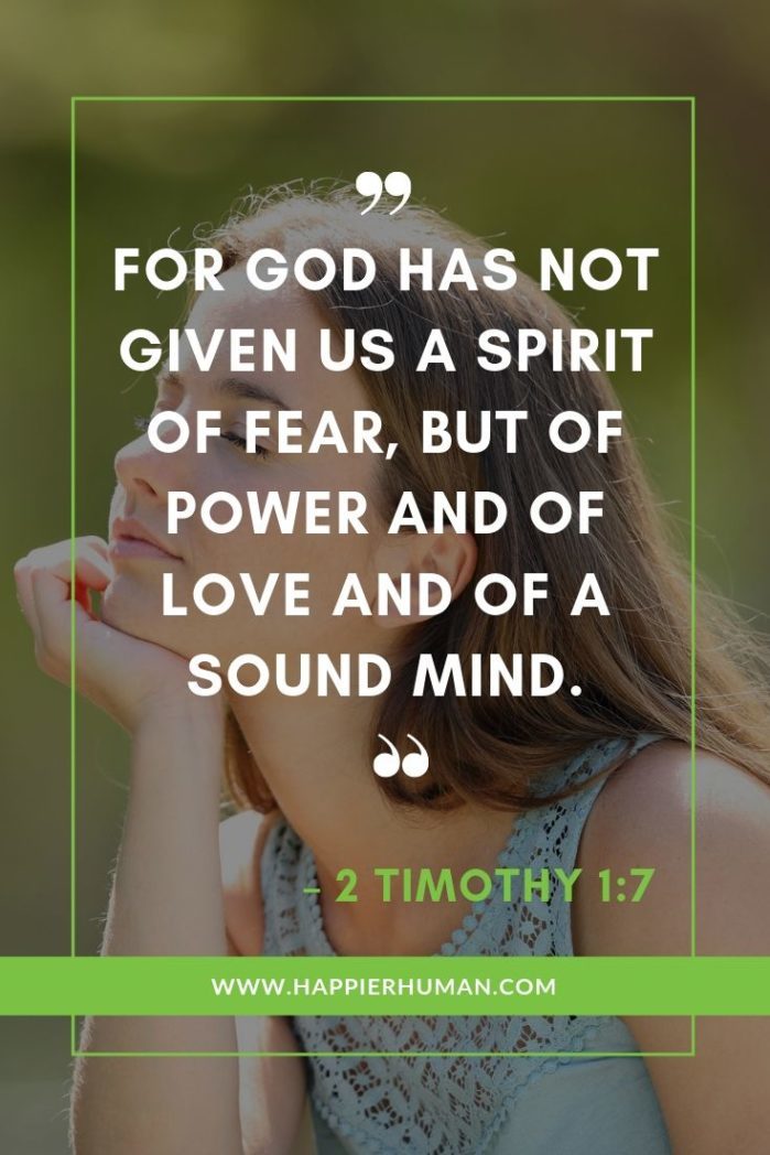 Bible Verses About Fear - “For God has not given us a spirit of fear, but of power and of love and of a sound mind.” – 2 Timothy 1:7 | bible verses about strength | bible verses about fear | bible verse about worry and stress #bible #bibleverse #verseoftheday