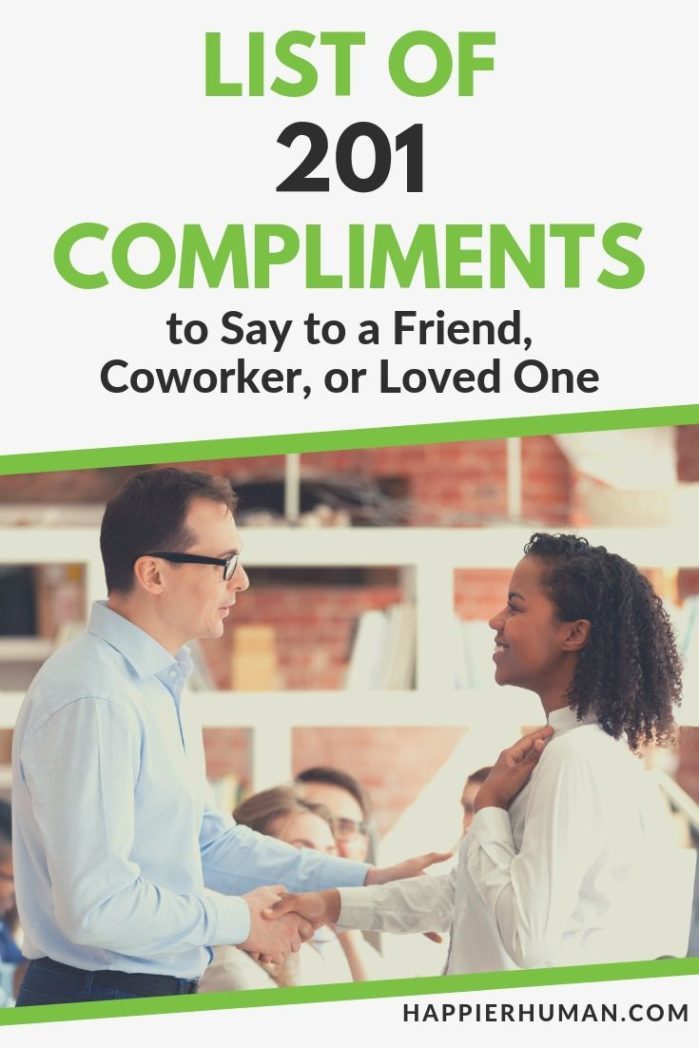 201 Compliments and Positive Things to Say to Someone - Happier Human