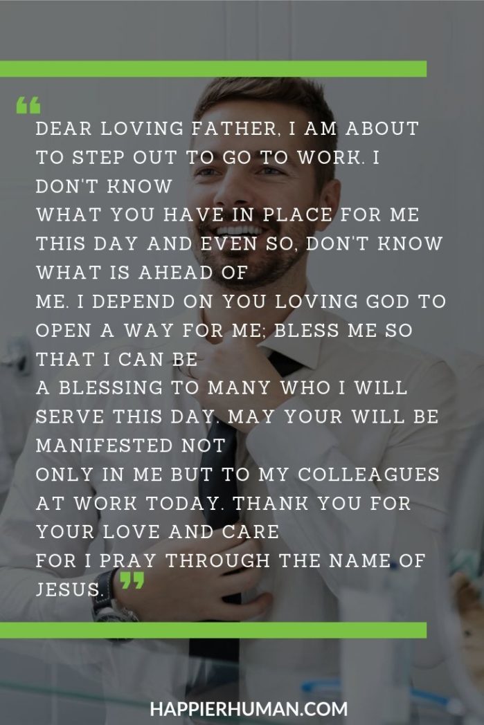 Morning Prayer Before Work - “Dear loving Father, I am about to step out to go to work. I don't know what you have in place for me this day and even so, don't know what is ahead of me. I depend on you loving God to open a way for me; bless me so that I can be a blessing to many who I will serve this day. May your will be manifested not only in me but to my colleagues at work today. Thank you for your love and care for I pray through the name of Jesus.” | why do we do morning prayers | thank you prayer | morning offering #affirmation #mantra #dailyprayer