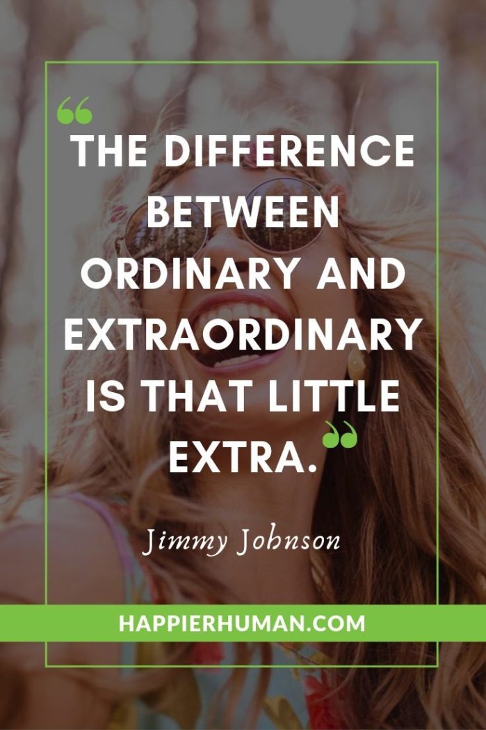 Inspirational Quotes for Kids and Elementary Students - “The difference between ordinary and extraordinary is that little extra.” – Jimmy Johnson | inspirational quotes for students in college | list of inspirational quotes for students | funny inspirational quotes for students | #quoteoftheday #quotesoftheday #quotestoliveby