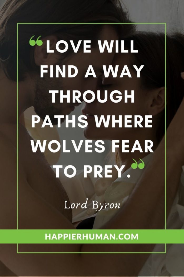 Short Quotes About Love - “Love will find a way through paths where wolves fear to prey.” – Lord Byron | short quotes about love | funny short quotes about life | short quotes about strength #affirmation #mantra #zen