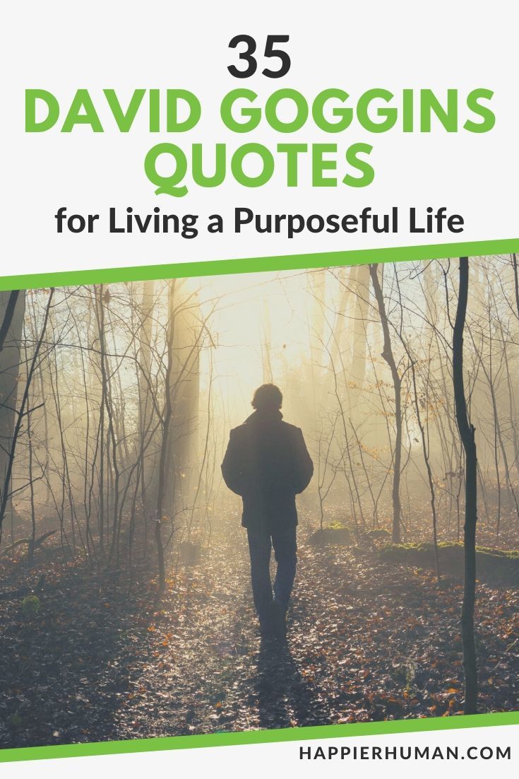 35 David Goggins Quotes for Living a Purposeful Life - Happier Human