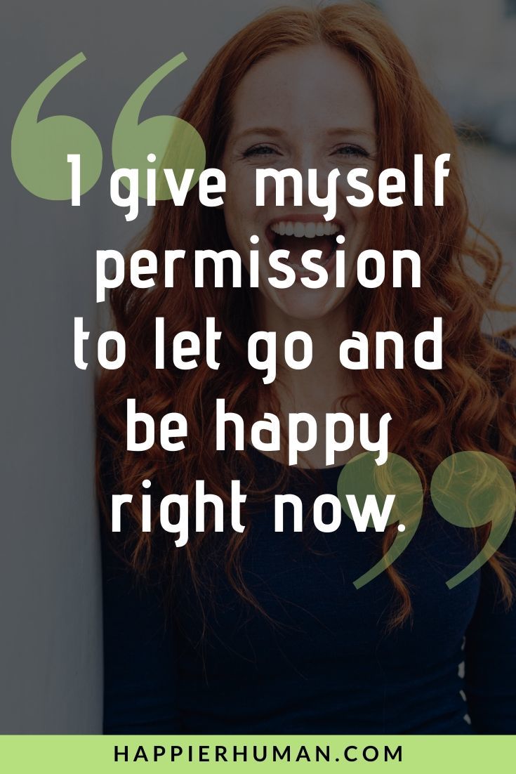 Morning Affirmations for Happiness - “I give myself permission to let go and be happy right now.” | positive affirmations for work stress | morning affirmations for kids | positive affirmations for employees #morningaffirmations #positivity #affirmation