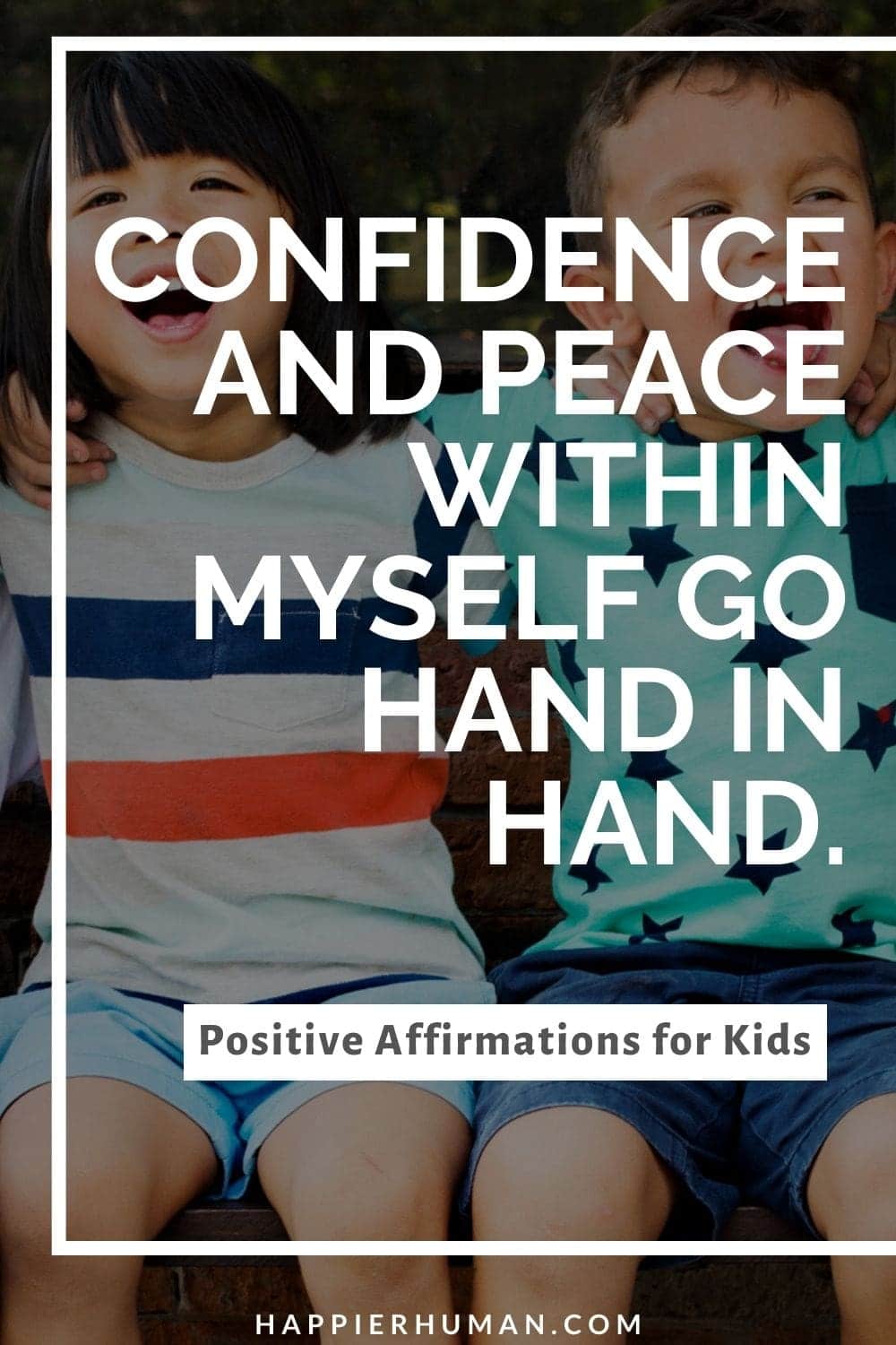 Positive Affirmations for Kids - Confidence and peace within myself go hand in hand. | affirmations for 3-year-old | positive affirmations to tell your child | positive affirmations for children