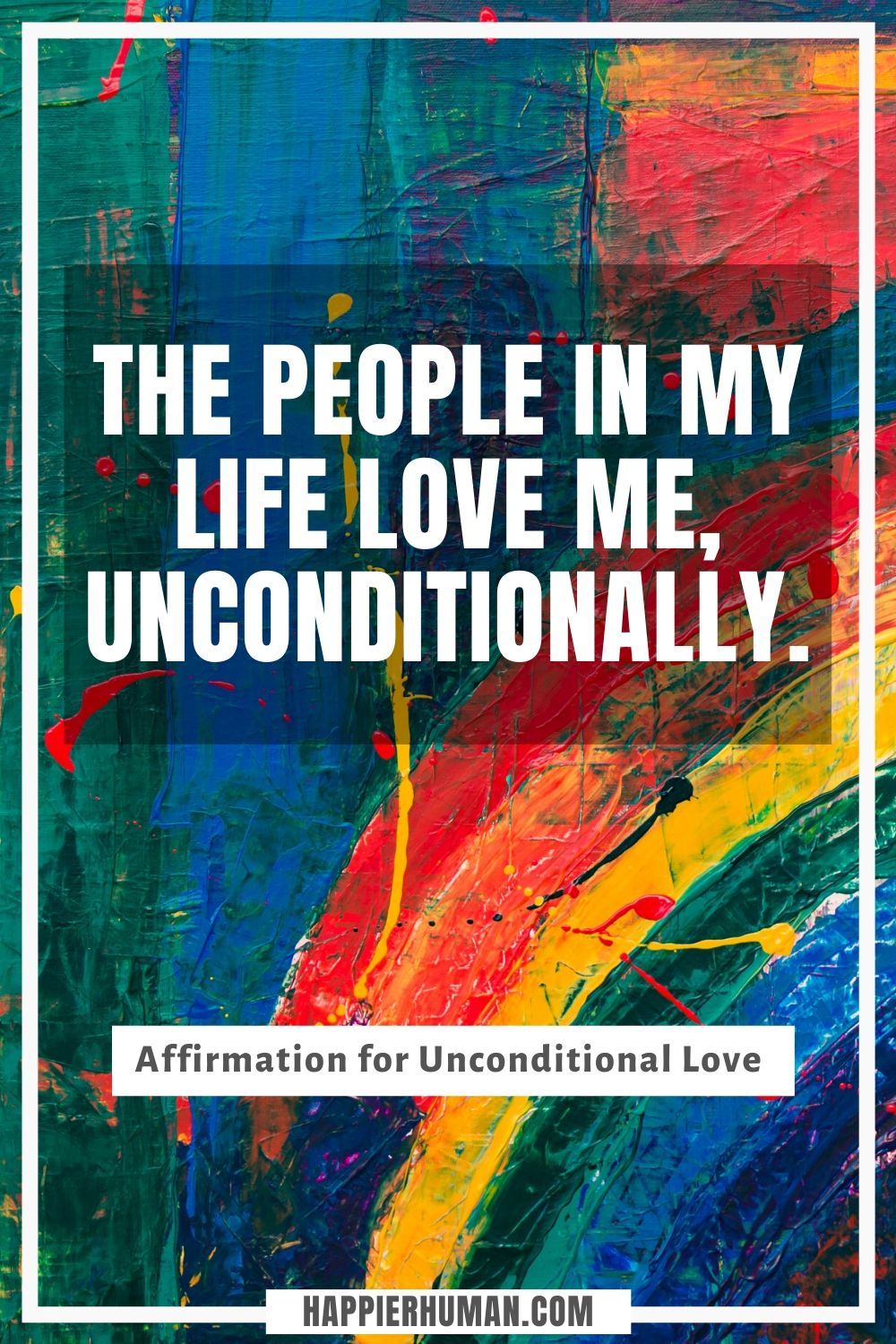 Affirmations for Unconditional Love - “The people in my life love me, unconditionally.” | affirmation of love quotes | daily affirmations for girlfriend | marriage affirmations for a specific person #nevergiveup #lovingsomeone #affirmationsonlove