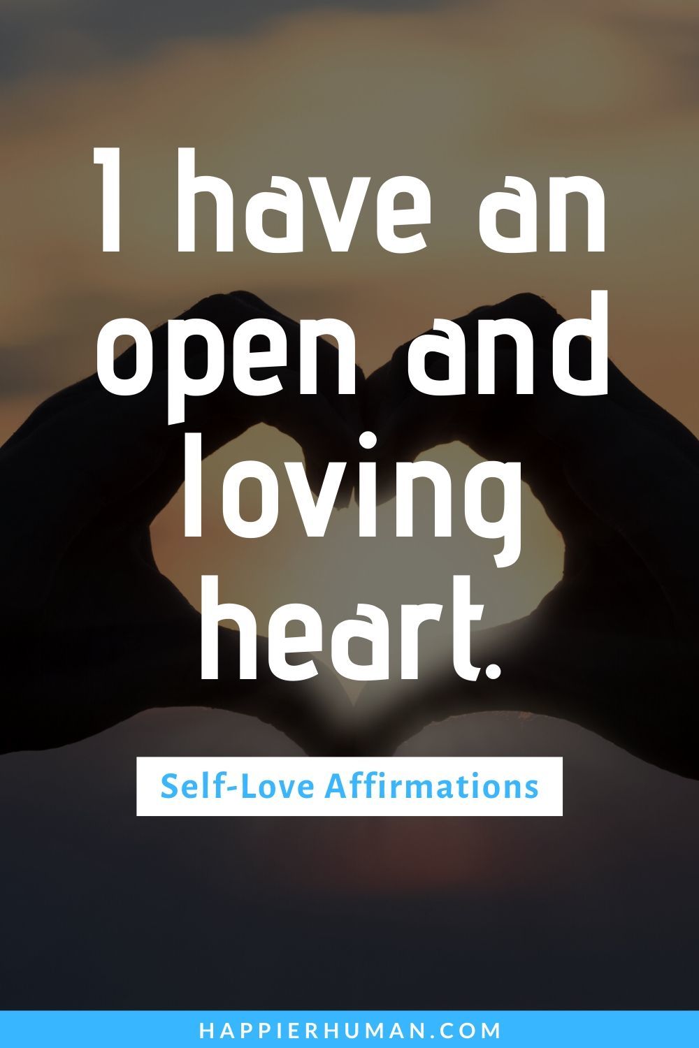 Self Love Affirmations - “I have an open and loving heart.” | self love affirmations | spiritual self love affirmations | self love affirmations pdf #affirmations #affirmationsoftheday #affirmationswork