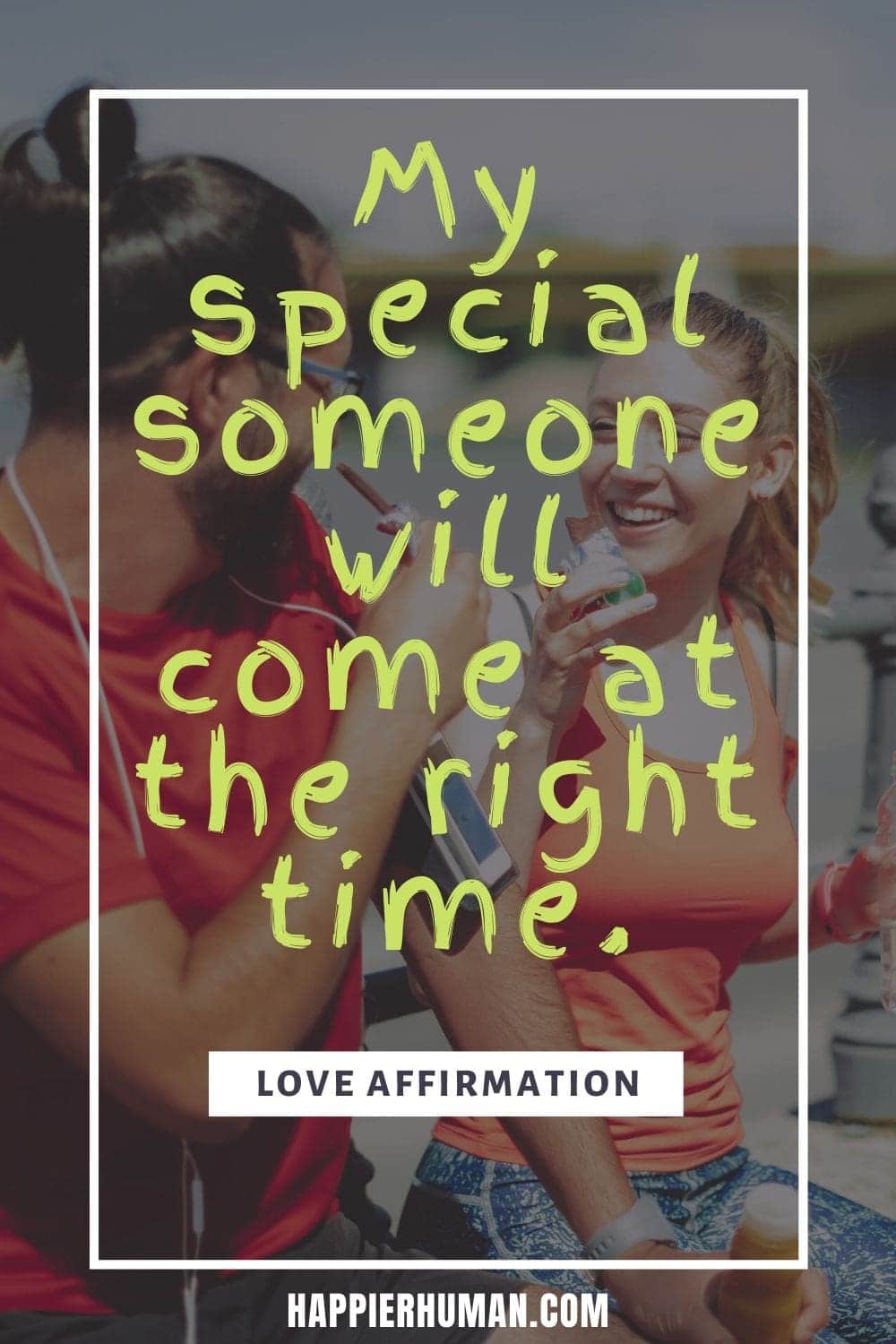 Affirmations to Attract Love - “My special someone will come at the right time.” | positive affirmations to bring love back | affirmations for love and healing | affirmations to attract soulmate #affirmationsdaily #affirmationstoactions #loveaffirmations