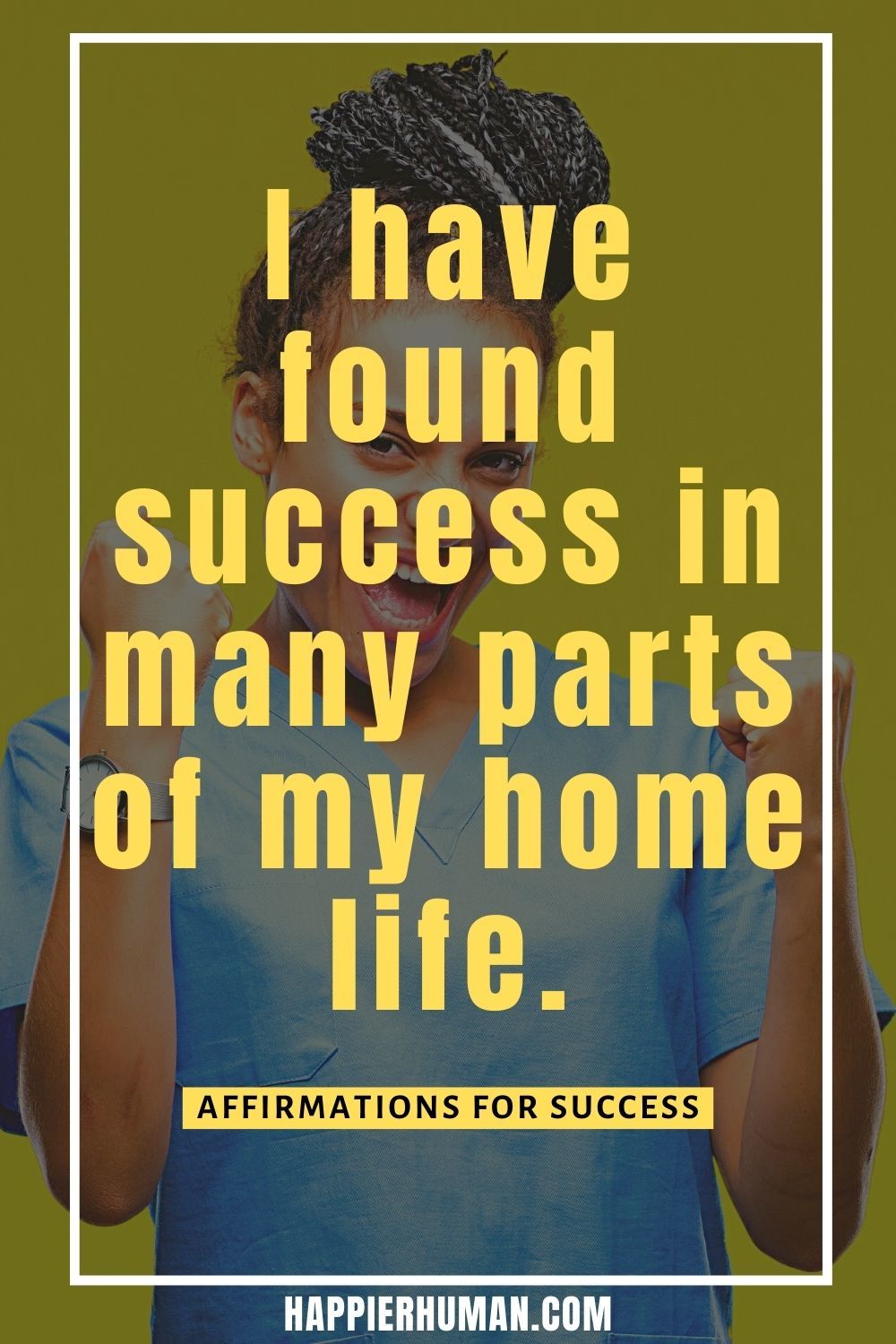 I have found success in many parts of my home life. | positive affirmations for success and wealth | i am affirmations for success