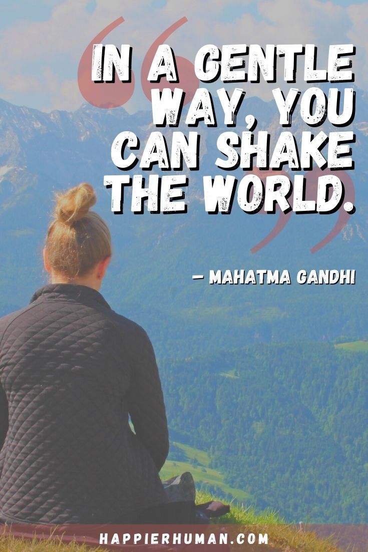 “In a gentle way, you can shake the world.” – Mahatma Gandhi | brainy quotesintrovert | introvert captions for instagram