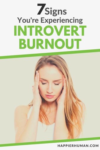 7 Warning Signs You’re Experiencing Introvert Burnout or Exhaustion ...