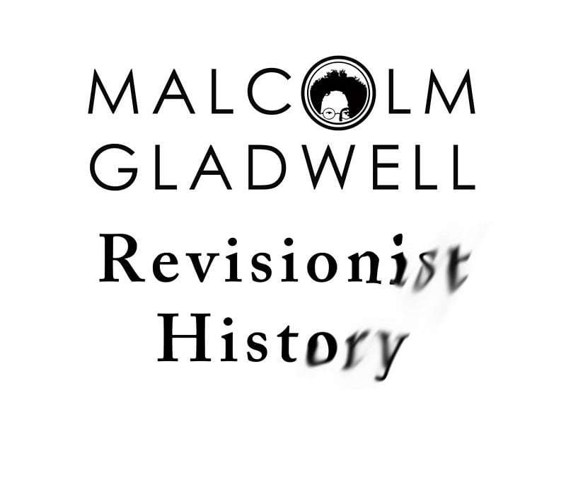 Revisionist History with Malcolm Gladwell | thought provoking podcasts 2020 | podcasts that make you think about life | thought provoking podcasts reddit