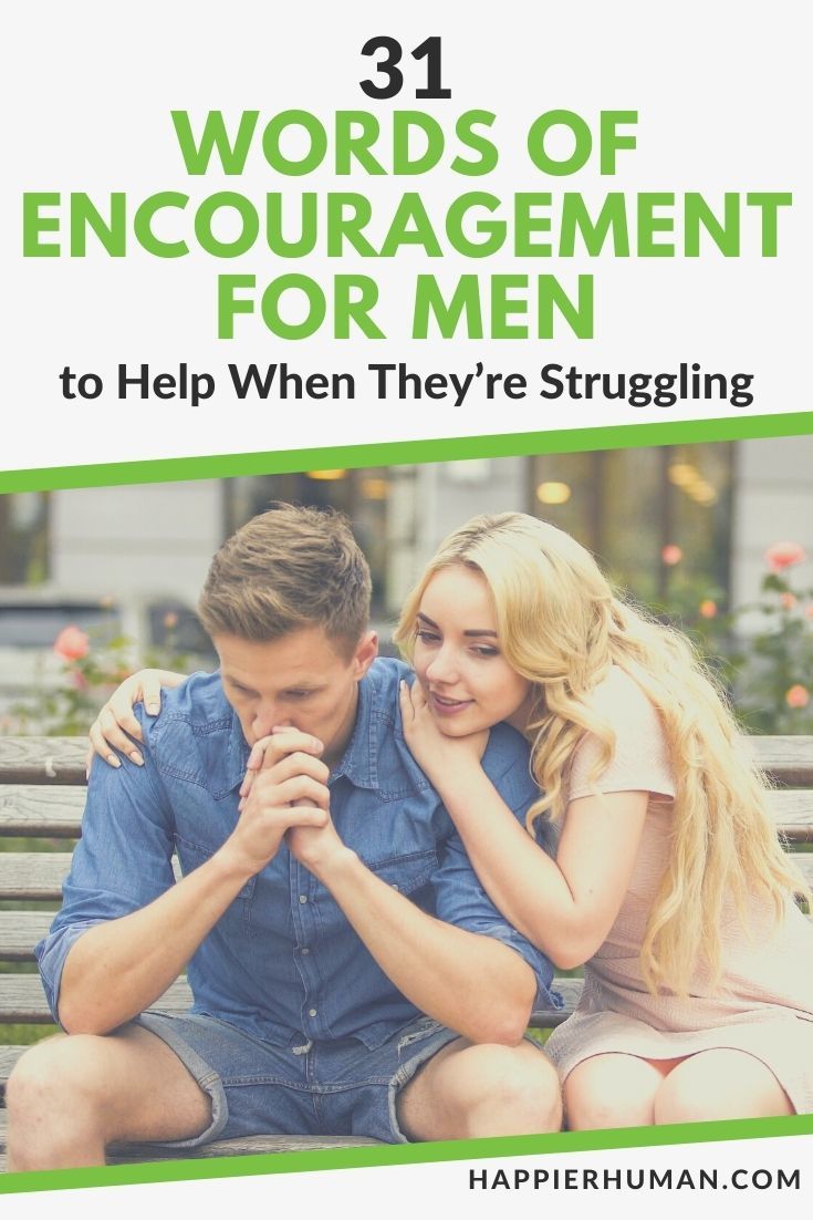 words of encouragement for men | words of encouragement for him during hard times | words of encouragement and strength