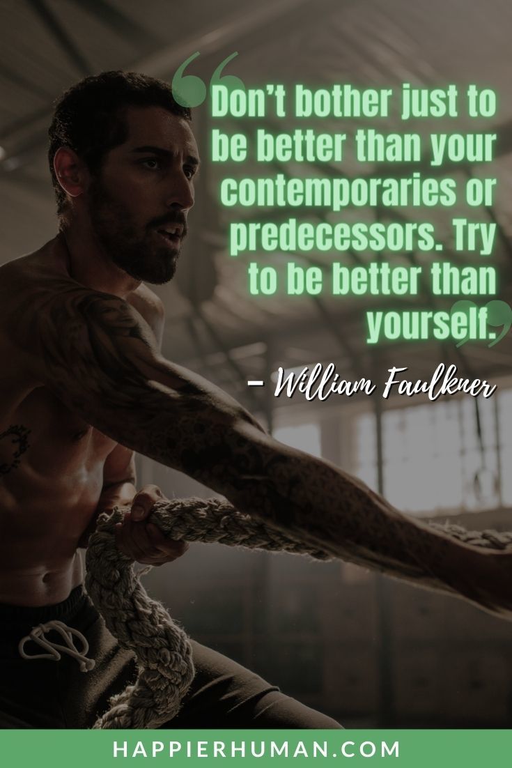 Self-Reflection Quotes - “Don’t bother just to be better than your contemporaries or predecessors. Try to be better than yourself.” – William Faulkner | self-reflection quotes | self-reflection quotes for leaders | funny quotes about self reflection #dailyquotes #famousquotes #quoteoftheday