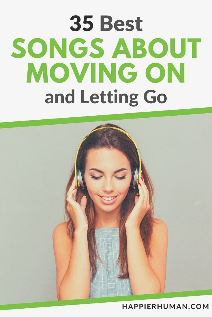 songs about moving on | songs about moving on in life | moving on songs