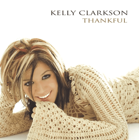 Thankful | Kelly Clarkson | rap songs about being thankful