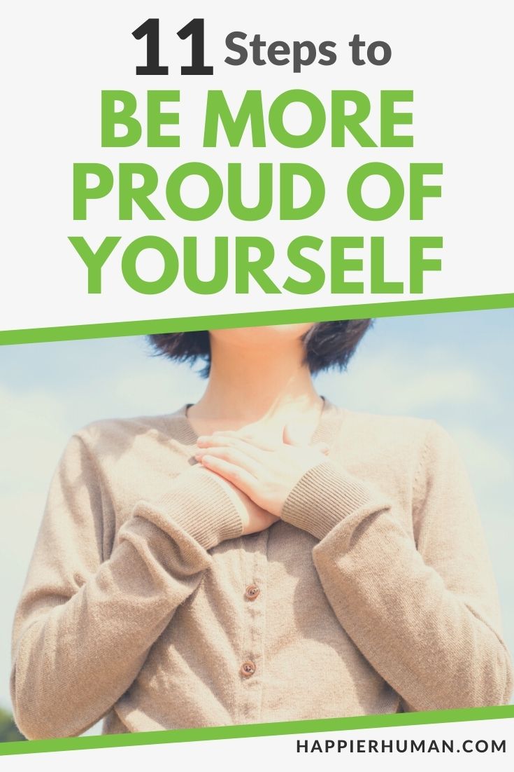 11 Steps To Be More Proud Of Yourself Happier Human