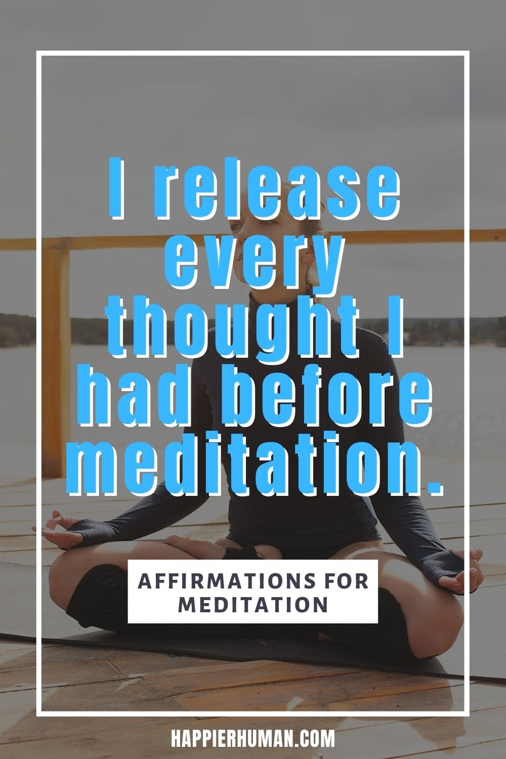 Affirmations for Meditation - I release every thought I had before meditation. | affirmations for meditation practice | positive affirmations for meditation | morning affirmations for meditation #anxiety #stress #relief