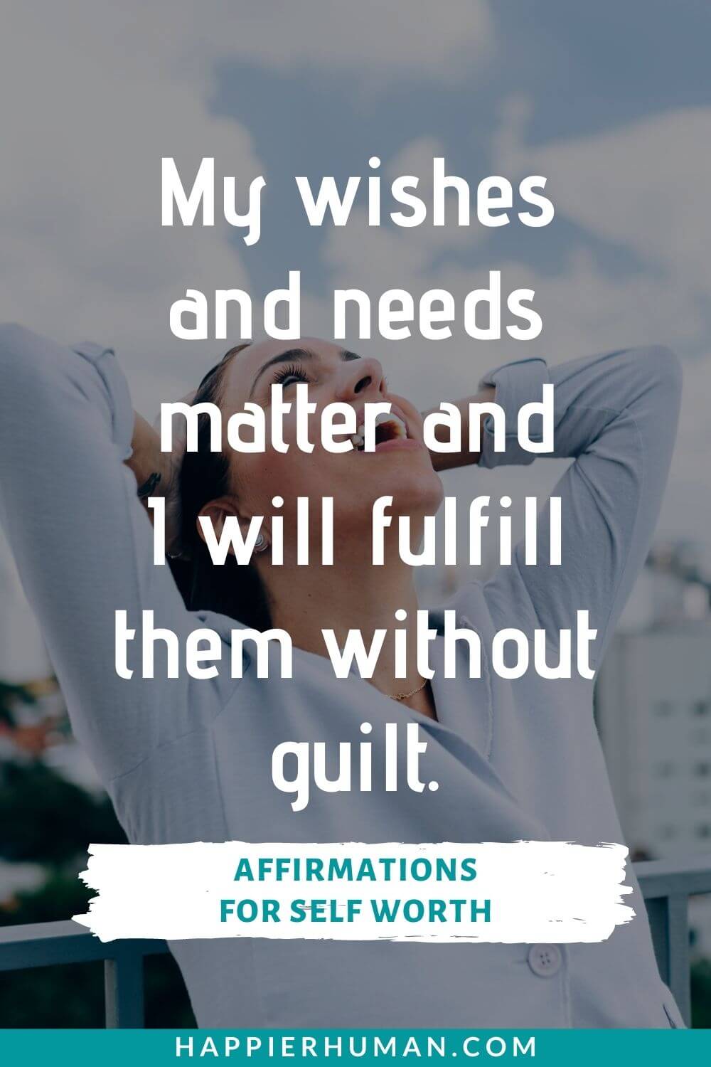 Affirmations for Self Worth - My wishes and needs matter and I will fulfill them without guilt. | affirmations for confidence and health | self-esteem affirmations pdf | gratitude affirmations for self love