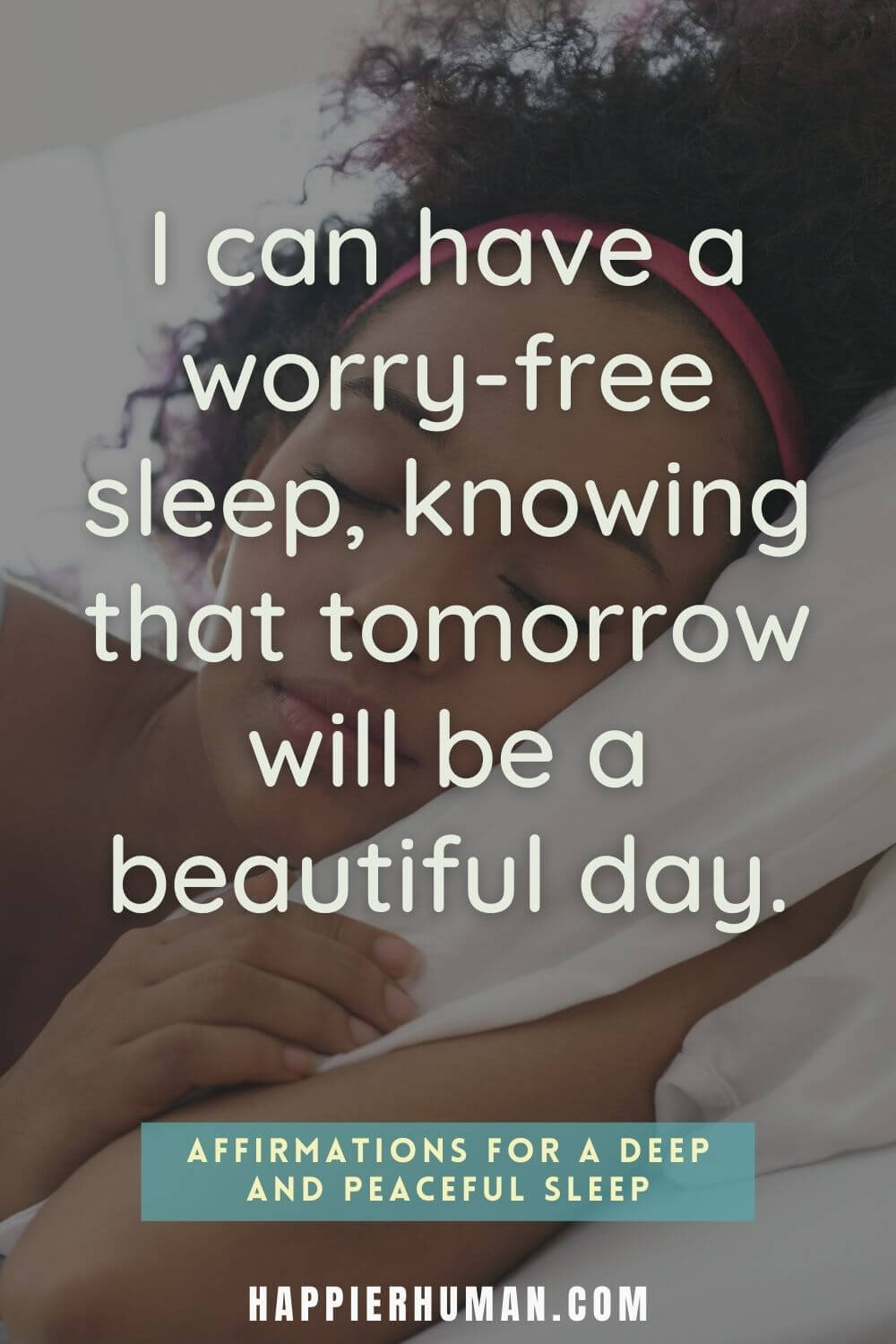 Affirmations for Sleep - I can have a worry-free sleep, knowing that tomorrow will be a beautiful day. | abundance affirmations before sleep | affirmations for sleep anxiety | sleep affirmations for success