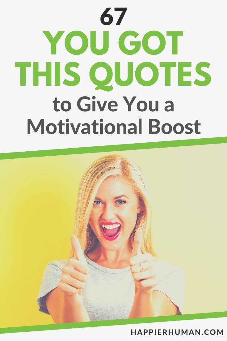 you got this quotes | you got this motivational quotes | you got this quotes for work