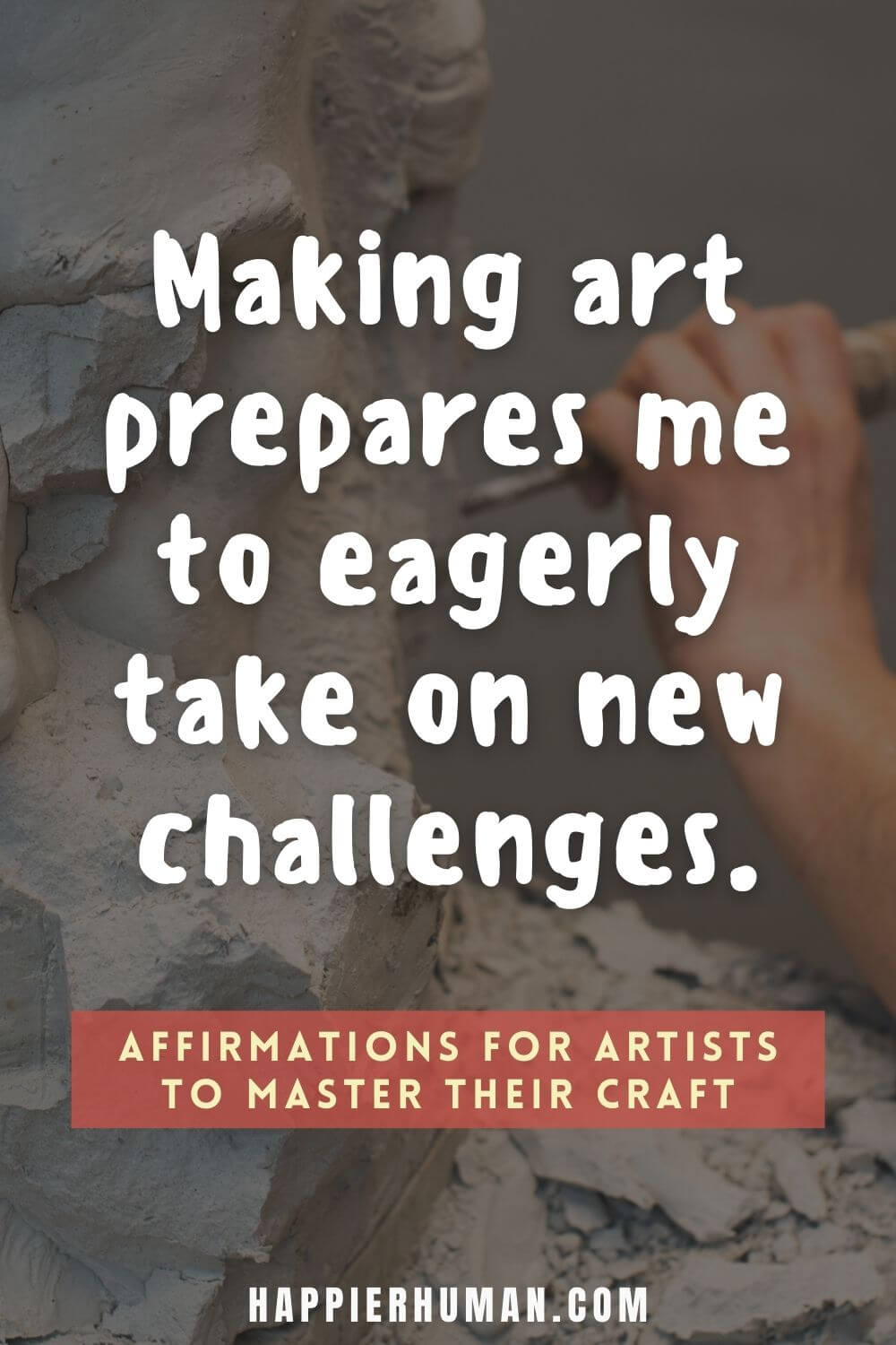Affirmations for Artists - Making art prepares me to eagerly take on new challenges. | talent affirmations | affirmations for imagination | positive affirmations