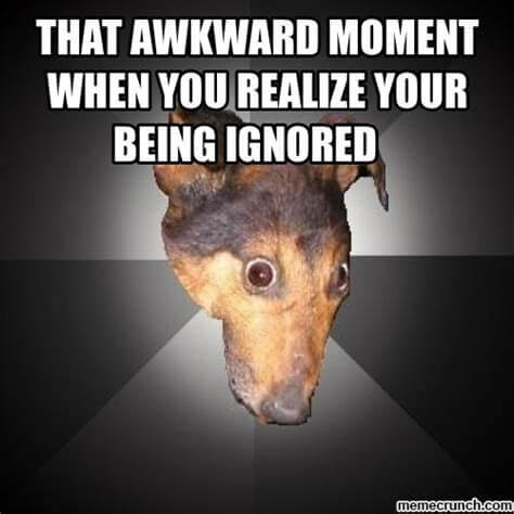 27 Funny Memes About Being Ignored By People - Happier Human