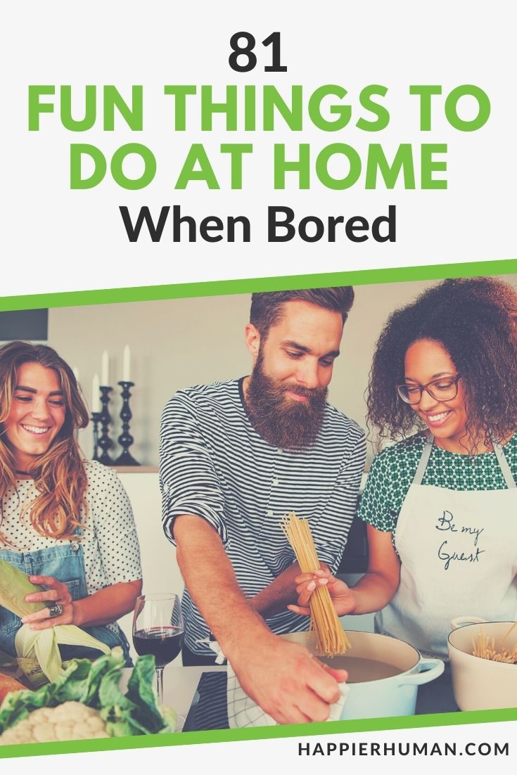 81 Fun Things & Activities to Do at Home When Bored [2024 Update