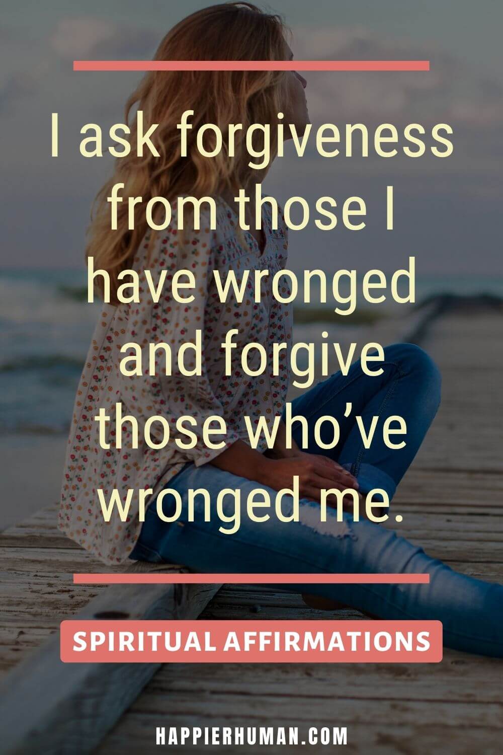 Spiritual Affirmations - I ask forgiveness from those I have wronged and forgive those who’ve wronged me. | spiritual affirmations for confidence | spiritual affirmations for success | affirmations spiritual meaning