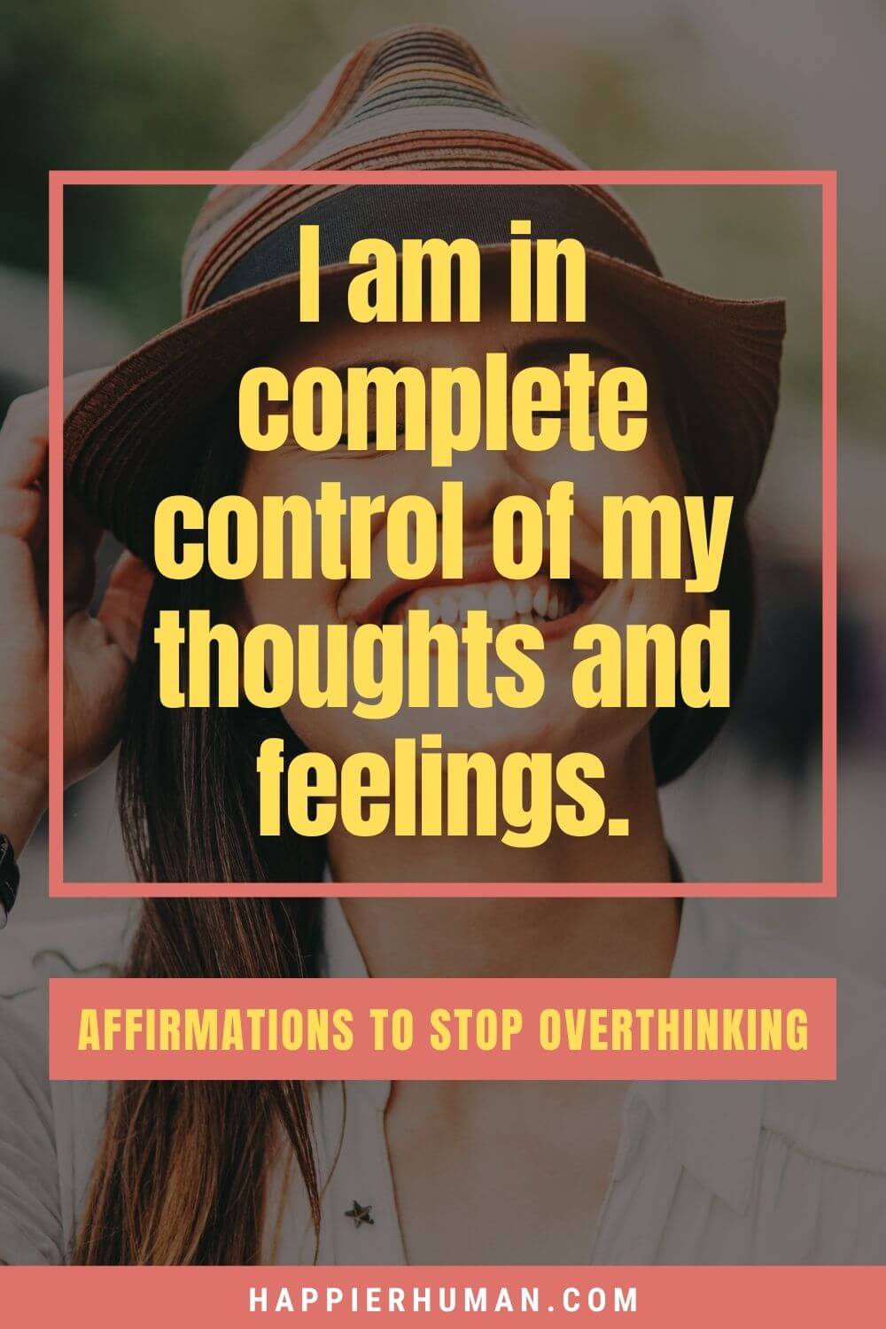 Affirmations for Overthinking - I am in complete control of my thoughts and feelings. | affirmations for intrusive thoughts | affirmations to stop obsessing over someone | positive affirmations for sadness