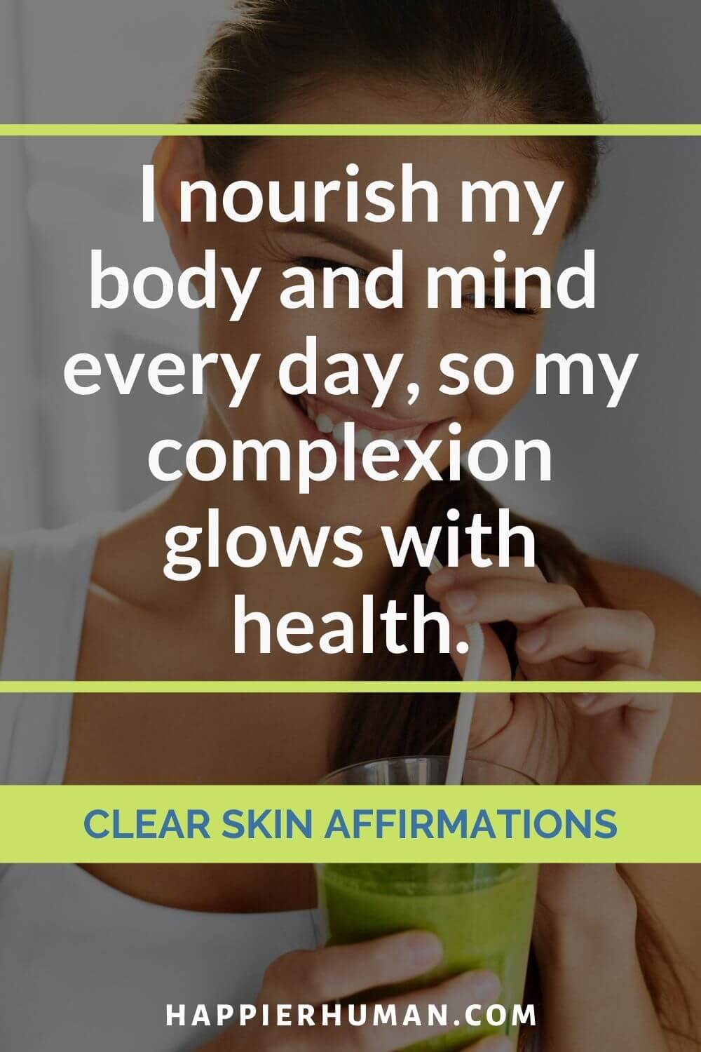 Clear Skin Affirmations - I nourish my body and mind every day, so my complexion glows with health. | affirmations for itchy skin | acne scar affirmations | subliminal affirmations for clear skin
