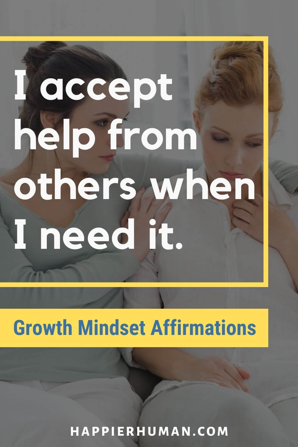 Growth Mindset Affirmations - I accept help from others when I need it. | growth mindset affirmations for students | growth mindset affirmations printable | growth mindset affirmations for adults