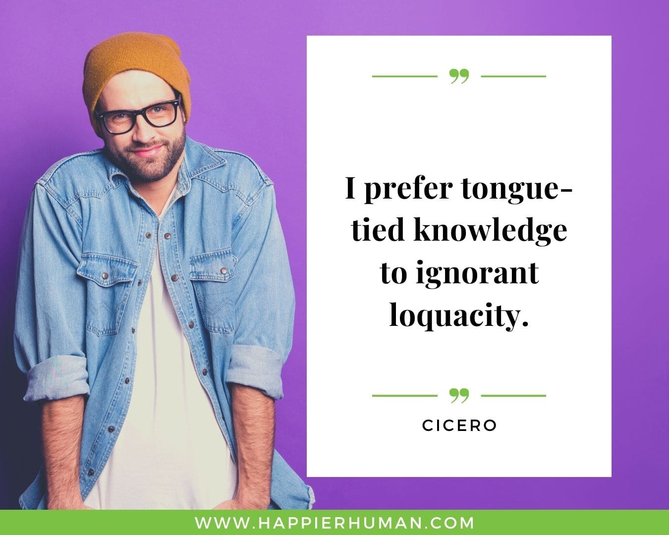 Introvert Quotes - “I prefer tongue-tied knowledge to ignorant loquacity.” – Cicero