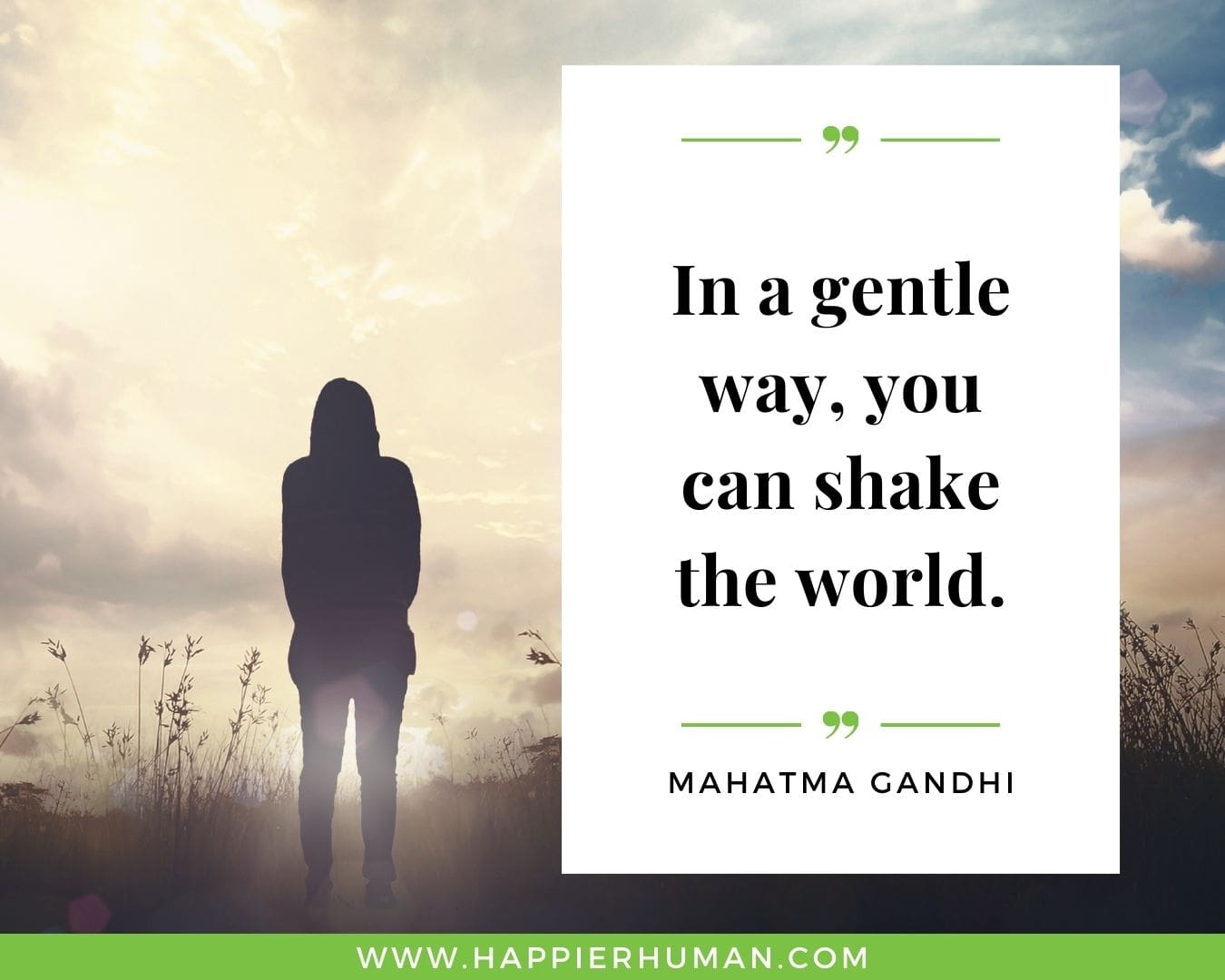 Introvert Quotes - “In a gentle way, you can shake the world.” – Mahatma Gandhi
