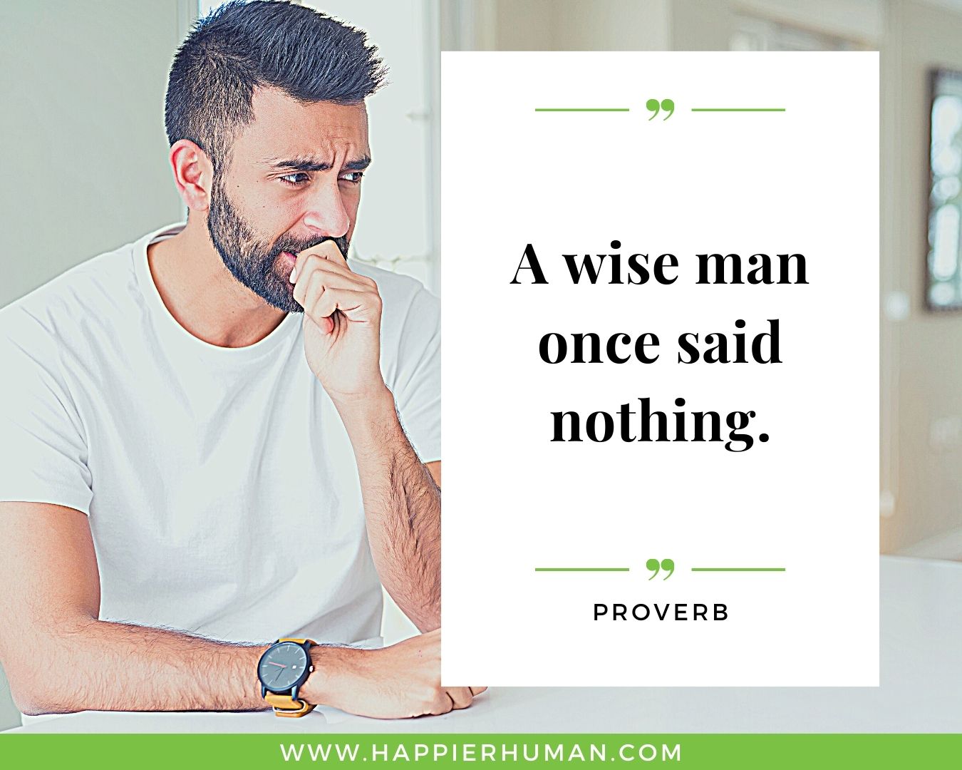 Introvert Quotes - “A wise man once said nothing.” – Proverb
