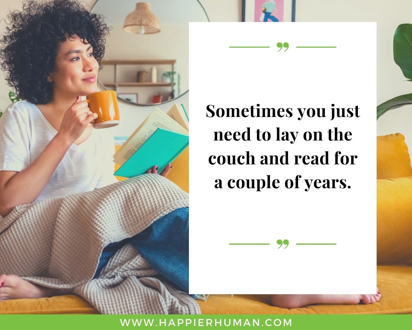 Introvert Quotes - “Sometimes you just need to lay on the couch and read for a couple of years.”