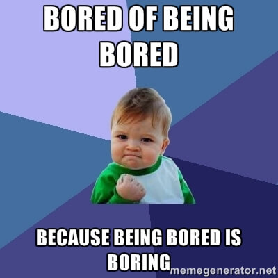 funny memes about being bored | memes about being bored at home | bored meme funny