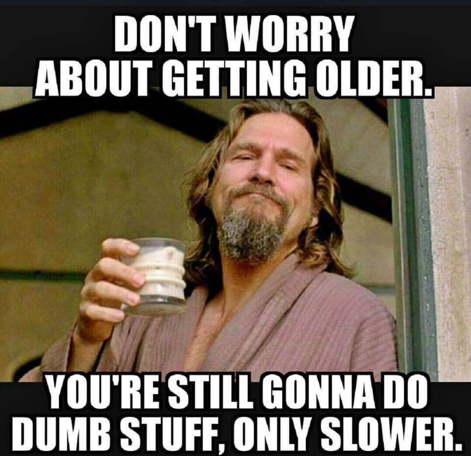 31 Funny Memes About Getting Old And Ageing Happier Human