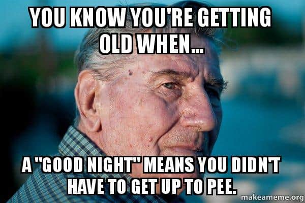 getting old meme woman | memes about aging gracefully | you know youre getting old meme