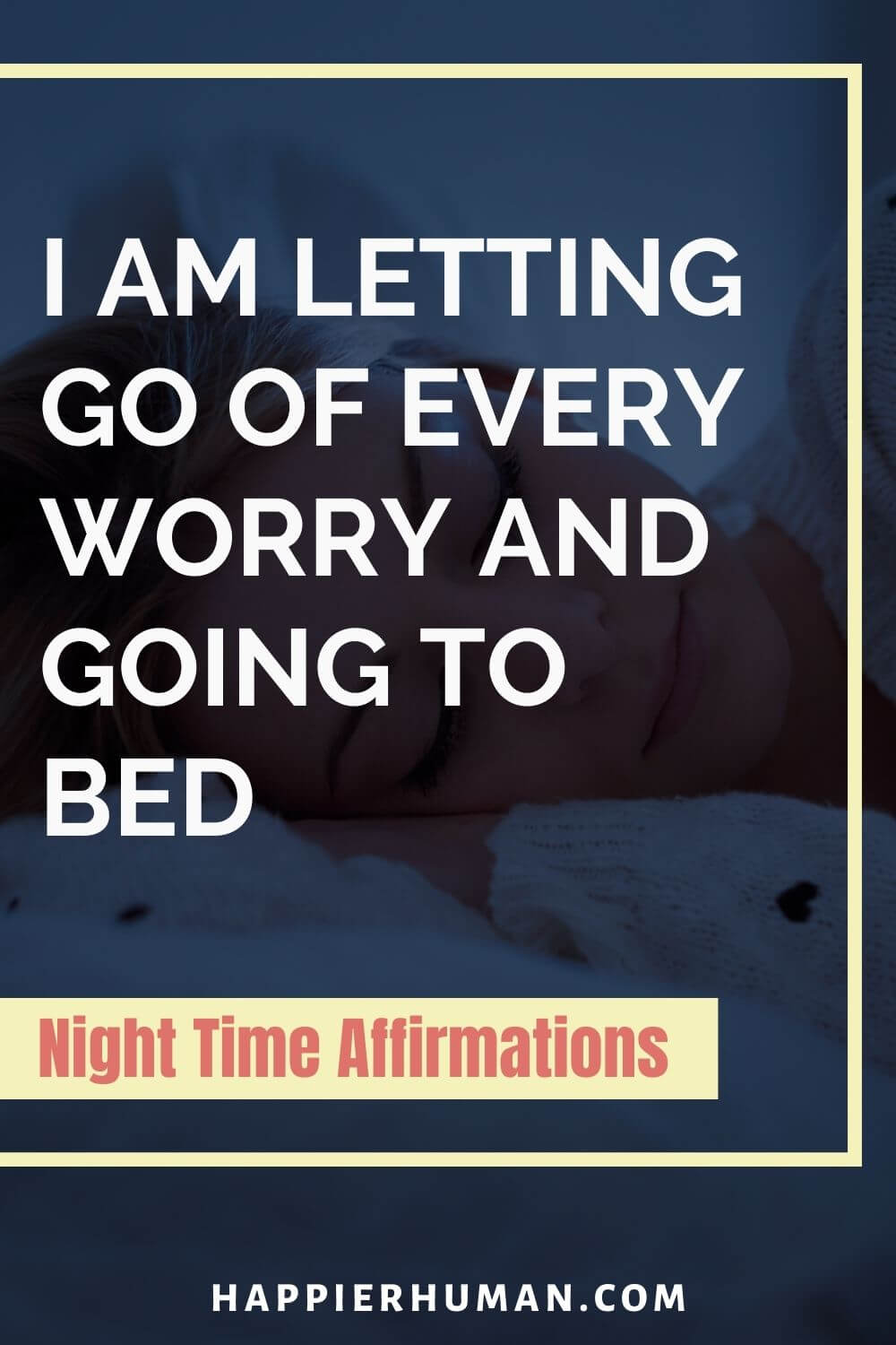 Night Time Affirmations - I am letting go of every worry and going to bed | bedtime affirmations miracle morning | 5 bedtime affirmations | 15 bedtime affirmations