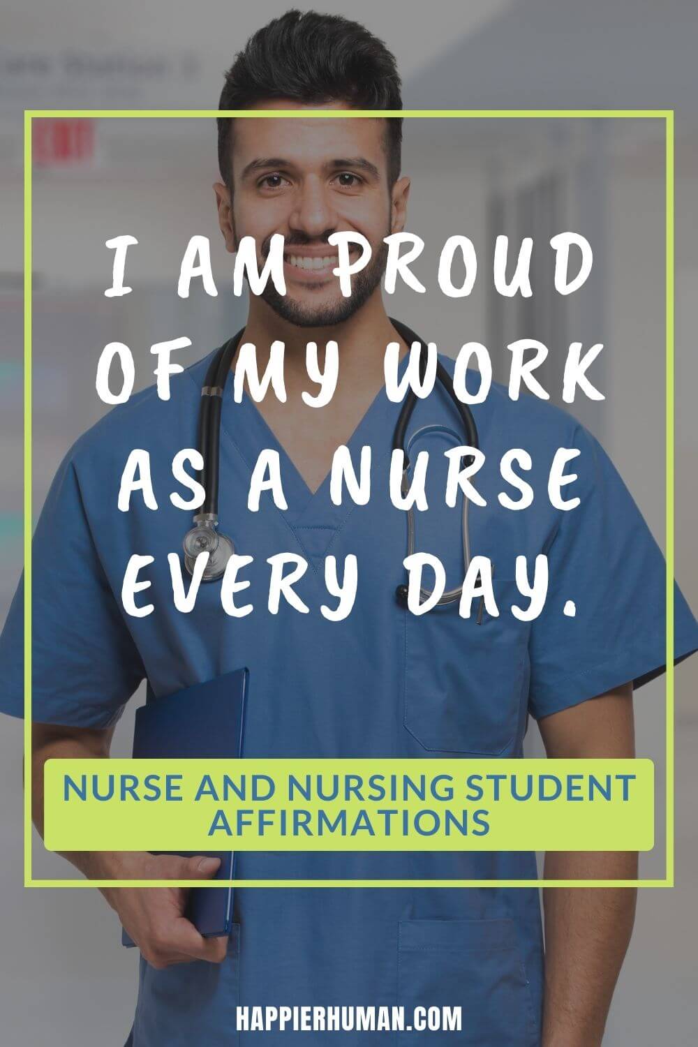 Nurse Affirmations - I am proud of my work as a nurse every day. | positive affirmations for health care workers | daily affirmations